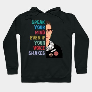 Speak Your Mind Even If Your Voice Shakes,RBG, Women Power, Ruth Bader Ginsburg Hoodie